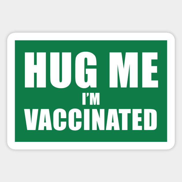 Hug me I'm vaccinated Sticker by AsKartongs